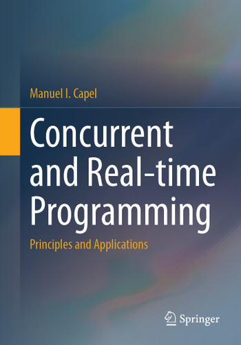 Concurrent and Real-time Programming: Principles and Applications book cover by Manuel I. Capel