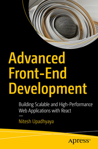 Advanced Front-End Development: Building Scalable and High-Performance Web Applications with React book cover by Nitesh Upadhyaya