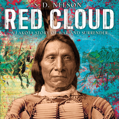 Red Cloud: A Lakota Story of War and Surrender book cover by S. D. Nelson