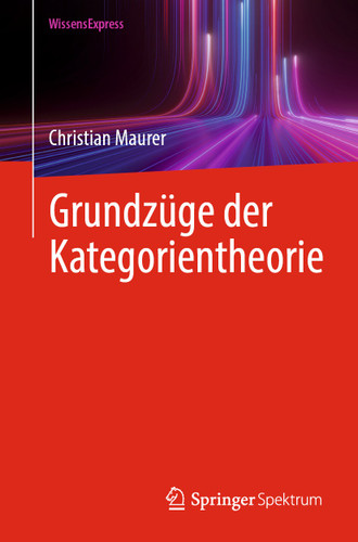 Grundzüge der Kategorientheorie book cover by Christian Maurer