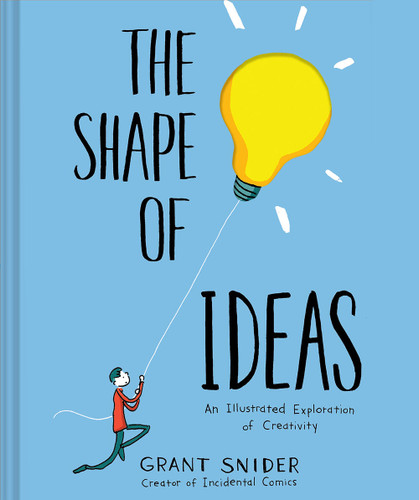The Shape of Ideas: An Illustrated Exploration of Creativity book cover by Grant Snider