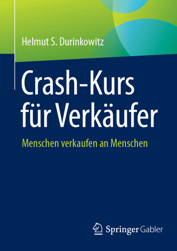Crash-Kurs für Verkäufer: Menschen verkaufen an Menschen book cover by Helmut S. Durinkowitz