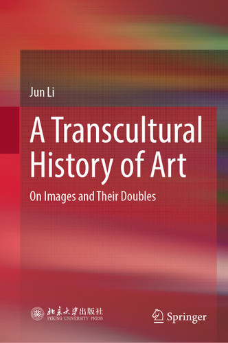 A Transcultural History of Art: On Images and Their Doubles book cover by Jun Li