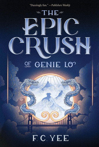 The Epic Crush of Genie Lo: A Novel (A Genie Lo Novel) book cover by F.C. Yee