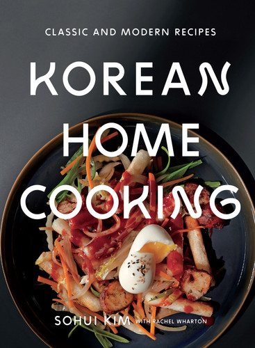 Korean Home Cooking: Classic and Modern Recipes book cover by Rachel Wharton, Sohui Kim