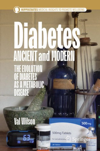Diabetes Ancient and Modern: The Evolution of Diabetes as a Metabolic Disease (Hippocrates) book cover by Val Wilson