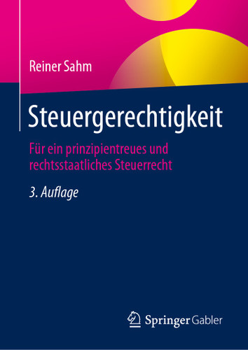 Steuergerechtigkeit: Für ein prinzipientreues und rechtsstaatliches Steuerrecht book cover by Reiner Sahm