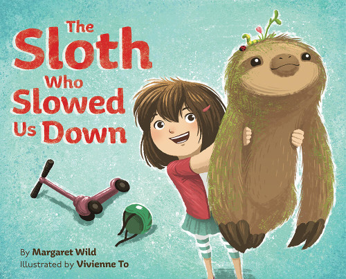 The Sloth Who Slowed Us Down: A Picture Book book cover by Margaret Wild