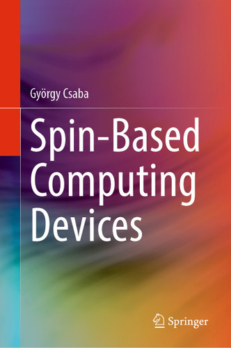 Spin-Based Computing Devices book cover by György Csaba