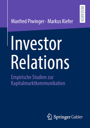 Investor Relations: Empirische Studien zur Kapitalmarktkommunikation book cover by Manfred Piwinger, Markus Kiefer