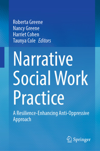 Narrative Social Work Practice: A Resilience-Enhancing Anti-Oppressive Approach book cover by 