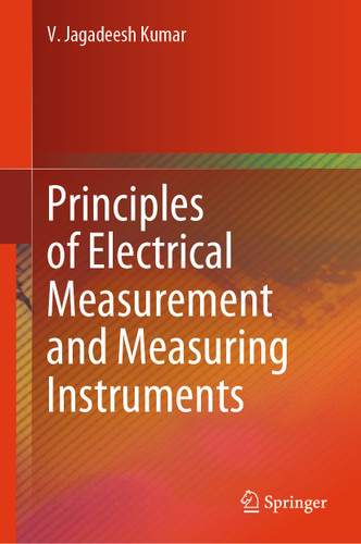 Principles of Electrical Measurement and Measuring Instruments book cover by V. Jagadeesh Kumar