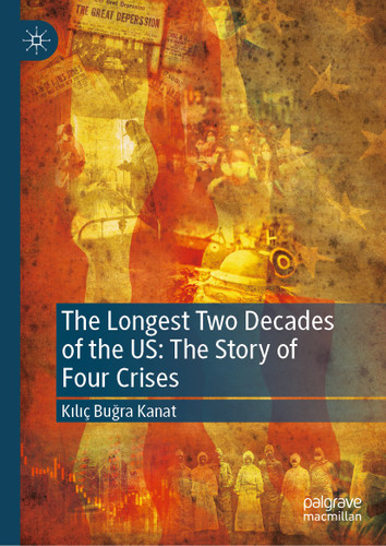 The Longest Two Decades of the US: The Story of Four Crises book cover by Kılıç Buğra Kanat