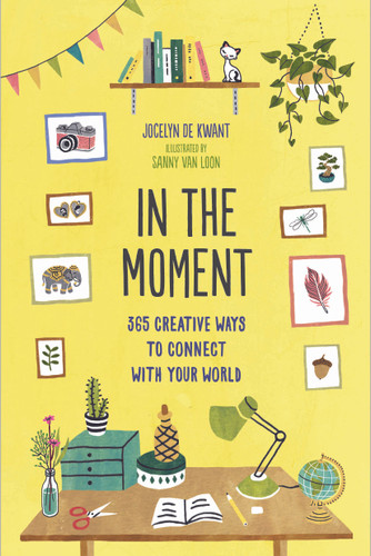In the Moment Guided Journal: 365 Creative Ways to Connect with Your World book cover by Jocelyn de Kwant