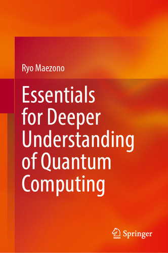Essentials for Deeper Understanding of Quantum Computing book cover by Ryo Maezono