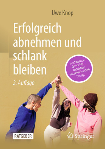 Erfolgreich abnehmen und schlank bleiben: Nachhaltige Gewichtsreduktion wissenschaftlich belegt book cover by Uwe Knop