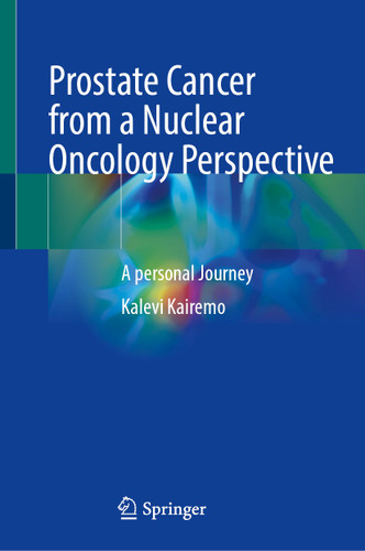 Prostate Cancer from a Nuclear Oncology Perspective: A Personal Journey book cover by Kalevi Kairemo