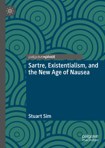 Sartre, Existentialism, and the New Age of Nausea book cover by Stuart Sim
