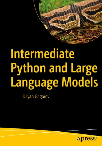 Intermediate Python and Large Language Models book cover by Dilyan Grigorov