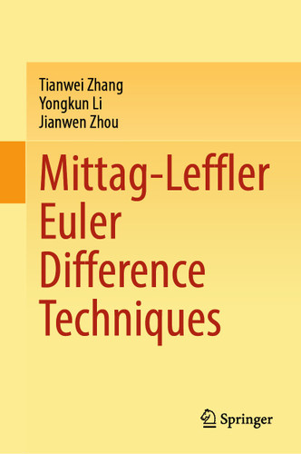 Mittag-Leffler Euler Difference Techniques book cover by Tianwei Zhang, Yongkun Li, Jianwen Zhou