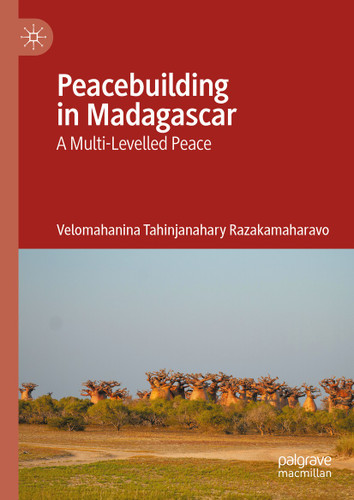 Peacebuilding in Madagascar: A Multi-Levelled Peace book cover by Velomahanina Tahinjanahary Razakamaharavo