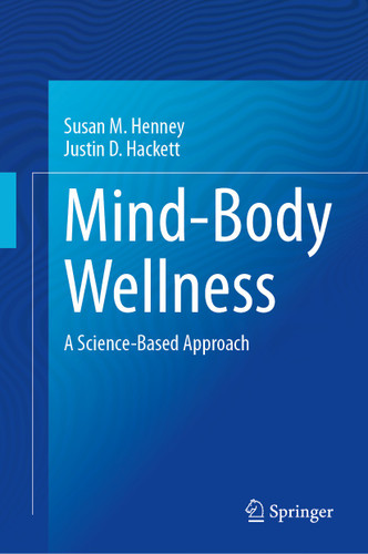 Mind-Body Wellness: A Science-Based Approach book cover by Susan M. Henney, Justin D. Hackett