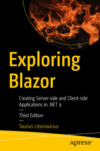 Exploring Blazor: Creating Server-side and Client-side Applications in .NET 9 book cover by Taurius Litvinavicius