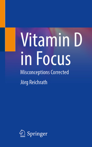 Vitamin D in Focus: Misconceptions Corrected book cover by Jörg Reichrath