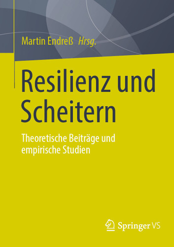 Resilienz und Scheitern: Theoretische Beiträge und empirische Studien book cover by 