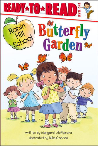 Butterfly Garden: Ready-to-Read Level 1 (Robin Hill School) book cover by Margaret McNamara