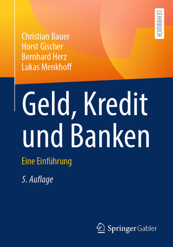 Geld, Kredit und Banken: Eine Einführung book cover by Christian Bauer, Horst Gischer, Bernhard Herz, Lukas Menkhoff