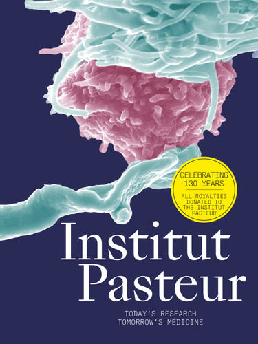 Institut Pasteur: The Future of Research and Medicine book cover by 