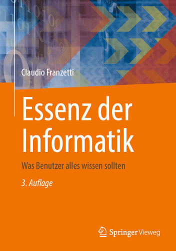 Essenz der Informatik: Was Benutzer alles wissen sollten book cover by Claudio Franzetti