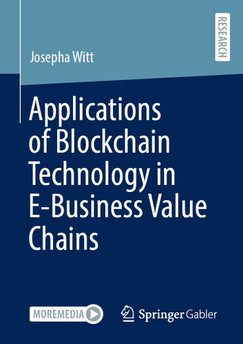 Applications of Blockchain Technology in E-Business Value Chains book cover by Josepha Witt