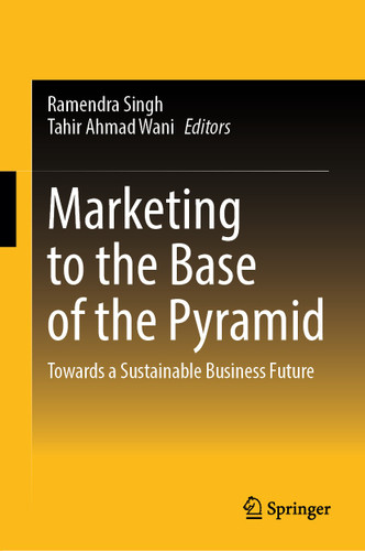 Marketing to the Base of the Pyramid: Towards a Sustainable Business Future book cover by 