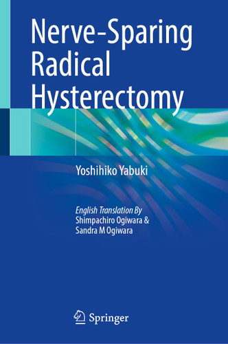 Nerve-Sparing Radical Hysterectomy book cover by Yoshihiko Yabuki