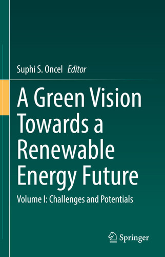 A Green Vision Towards a Renewable Energy Future: Volume I: Challenges and Potentials book cover by 