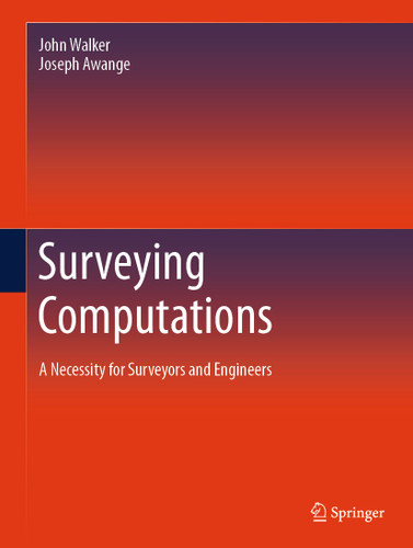Surveying Computations: A Necessity for Surveyors and Engineers book cover by John Walker, Joseph Awange