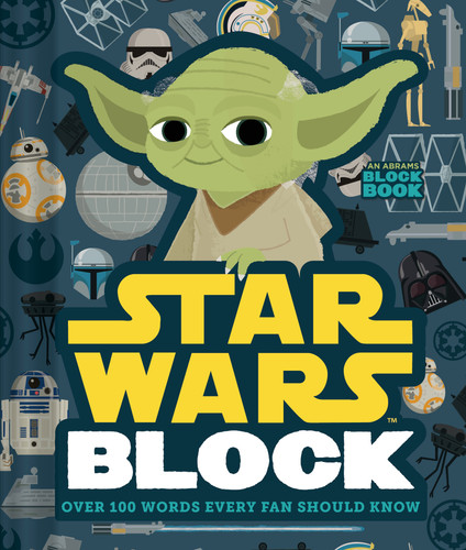 Star Wars Block (An Abrams Block Book): Over 100 Words Every Fan Should Know (An Abrams Block Book) book cover by Lucasfilm Lucasfilm Ltd
