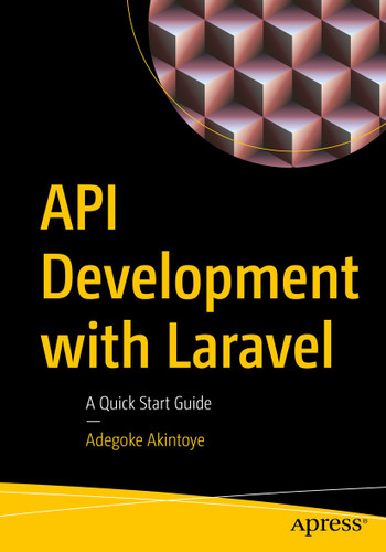 API Development with Laravel: A Quick Start Guide book cover by Adegoke Akintoye