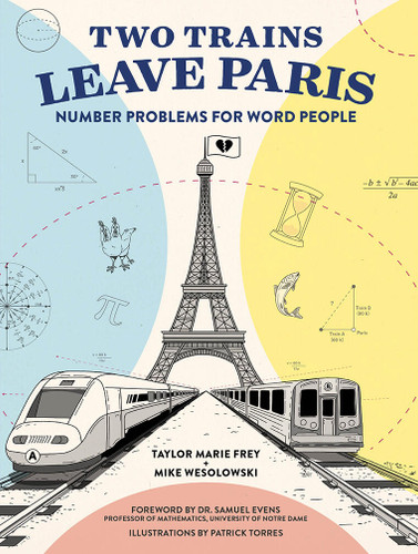 Two Trains Leave Paris: Number Problems for Word People book cover by Taylor Frey, Mike Wesolowski