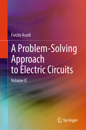 A Problem-Solving Approach to Electric Circuits: Volume II book cover by Farzin Asadi