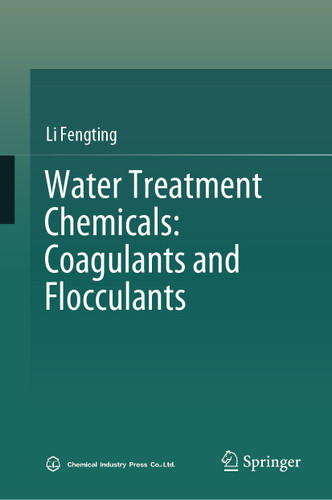 Water Treatment Chemicals: Coagulants and Flocculants book cover by Fengting Li