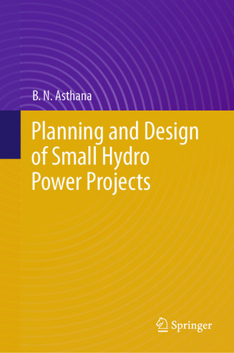 Planning and Design of Small Hydro Power Projects book cover by B. N. Asthana