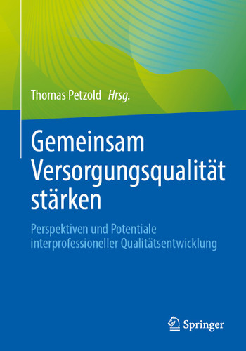 Gemeinsam Versorgungsqualität stärken: Perspektiven und Potentiale interprofessioneller Qualitätsentwicklung book cover by 