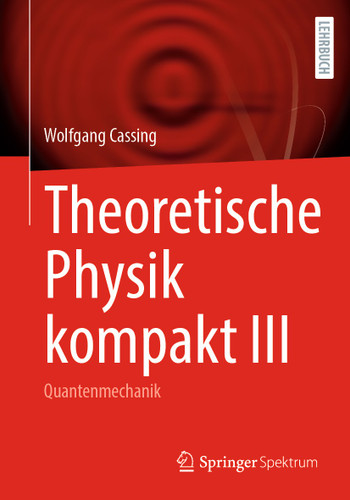 Theoretische Physik kompakt III: Quantenmechanik book cover by Wolfgang Cassing