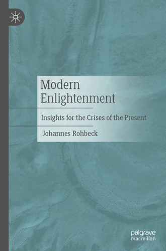 Modern Enlightenment: Insights for the Crises of the Present book cover by Johannes Rohbeck