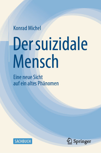 Der suizidale Mensch: Eine neue Sicht auf ein altes Phänomen book cover by Konrad Michel