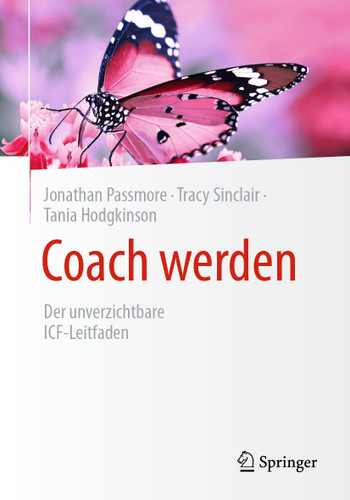 Coach werden: Der unverzichtbare ICF-Leitfaden book cover by Jonathan Passmore, Tracy Sinclair, Tania Hodgkinson