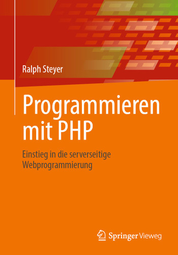 Programmieren mit PHP: Einstieg in die serverseitige Webprogrammierung book cover by Ralph Steyer